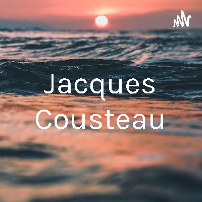 La vida de Jacques Cousteau