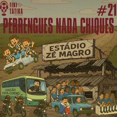 Tiki-Tátika #21 - Perrengues Nada Chiques Tiki-Tátika #21 - Perrengues Nada Chiques