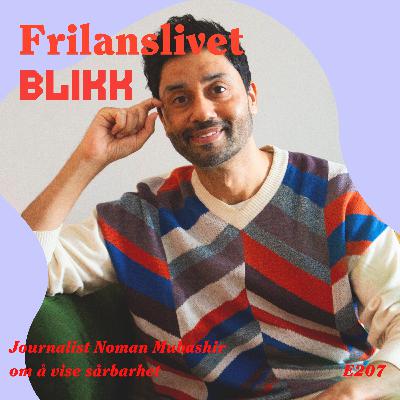 207: Journalist Noman Mubashir om å vise sårbarhet 207: Journalist Noman Mubashir om å vise sårbarhet