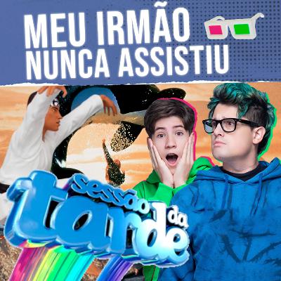 MEU IRMÃO NUNCA ASSISTIU - SESSÃO DA TARDE MEU IRMÃO NUNCA ASSISTIU - SESSÃO DA TARDE