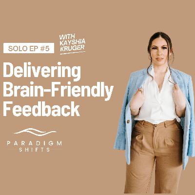 Delivering Brain Friendly Feedback