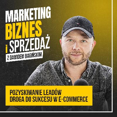 Pozyskiwanie leadów – droga do sukcesu w e-commerce #103