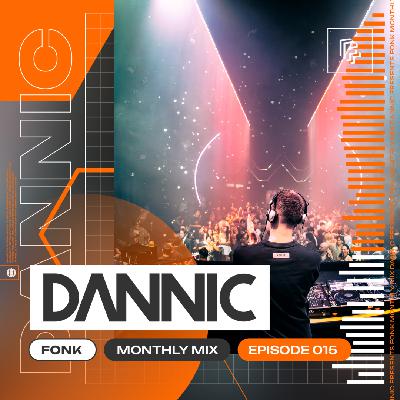 Dannic presents Fonk Monthly Mix - Episode 015