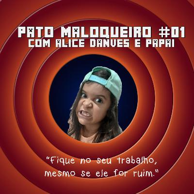 PATO MALOQUEIRO #01 - FIQUE NO SEU TRABALHO PATO MALOQUEIRO #01 - FIQUE NO SEU TRABALHO