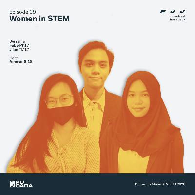 Podcast 09: Women in STEM Podcast 09: Women in STEM