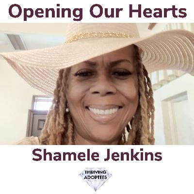 Opening Our Hearts With Shamele Jenkins