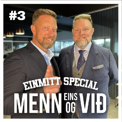 Einmitt special #3 Menn eins og við