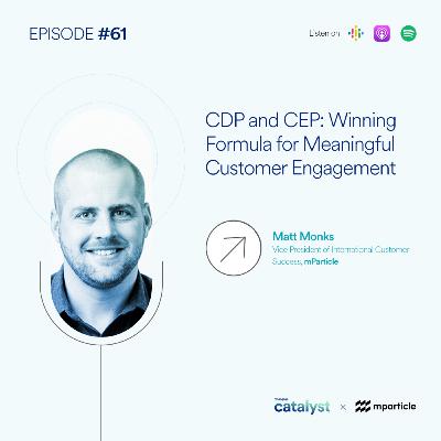 CDP and CEP: Winning Formula for Meaningful Customer Engagement CDP and CEP: Winning Formula for Meaningful Customer Engagement
