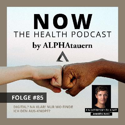 #85 - Digital? Na klar! Nur wo finde ich den Aus-Knopf? Mit Andrea Buhl. #85 - Digital? Na klar! Nur wo finde ich den Aus-Knopf? Mit Andrea Buhl.