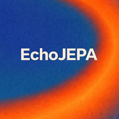 EchoJEPA: Teaching AI to Truly Understand the Beating Heart EchoJEPA: Teaching AI to Truly Understand the Beating Heart
