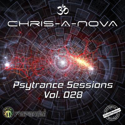 Chris-A-Nova's Psytrance Sessions Vol. 028