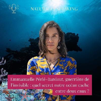 Emmanuelle Périé-Bardout, guerrière de l’invisible : quel secret notre océan cache entre deux eaux ?