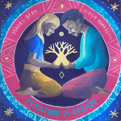 0. Planting a Dream - Isabel Seda & Diogo Quaresma
