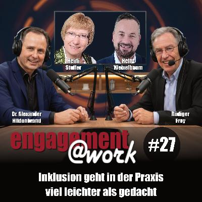 EngagementAtWork Folge #27: Inklusion geht in der Praxis viel leichter als gedacht EngagementAtWork Folge #27: Inklusion geht in der Praxis viel leichter als gedacht