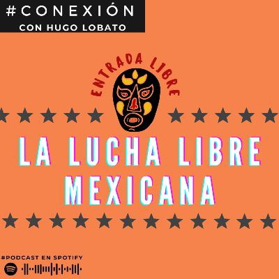 #23.- La lucha libre mexicana