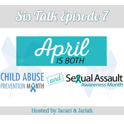 Sexual Assault and Childhood Abuse Awareness Sexual Assault and Childhood Abuse Awareness