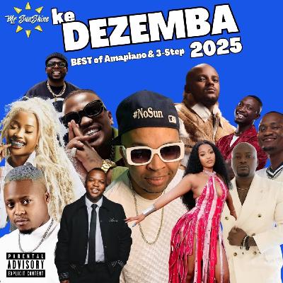 ke DEZEMBA Best of AMAPIANO & 3-STEP 2025
