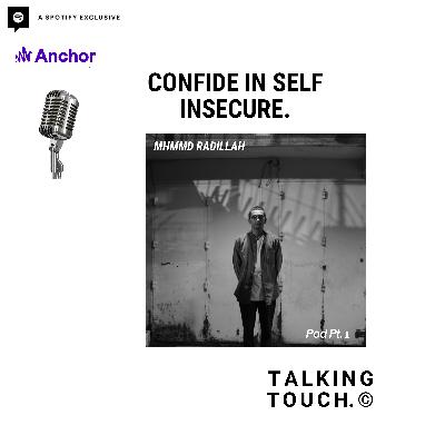 Confide In Self Insecure