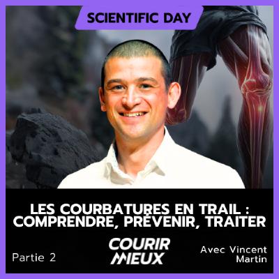 #244 - Les COURBATURES en TRAIL avec Vincent Martin (2/2)