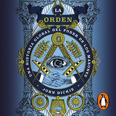 La orden [The Craft. How the Freemasons Made the Modern World] (Audiolibro) | Prueba Gratis