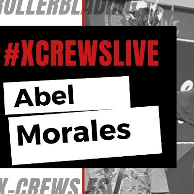 X-Crews Live || Abel Morales