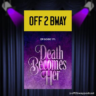 DEATH BECOMES HER REVIEW | Episode 171