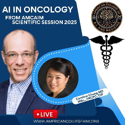 Ai in Oncology with Dr Caroline Chung from AMCAIM Scientific Session 2025