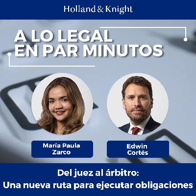 Del juez al árbitro: Una nueva ruta para ejecutar obligaciones