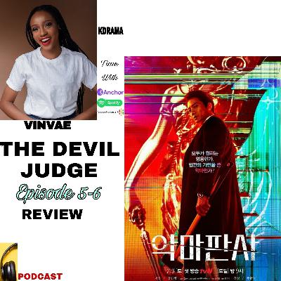THE DEVIL JUDGE EP 5 - 6 REVIEW ( KDRAMA REVIEW)