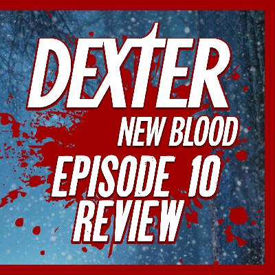 DEXTER: NEW BLOOD Season Finale 'Sins of the Father' - Spoiler Review | Talking Dex