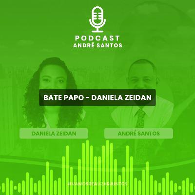 Bate Papo - Daniela Zeidan