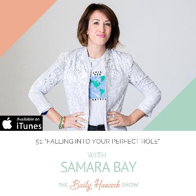 51: "Falling Into Your Perfect Role" with Samara Bay, Dialect and Communication Coach