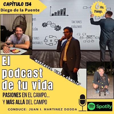 EPV 134 - DE LA PUENTE: "Mercados, buen vino y pasión familiar"