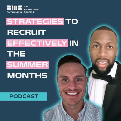 Strategies to Recruit Effectively in the Summer Months