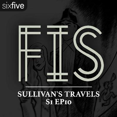 S1 EP10 | Sullivan's Travels S1 EP10 | Sullivan's Travels