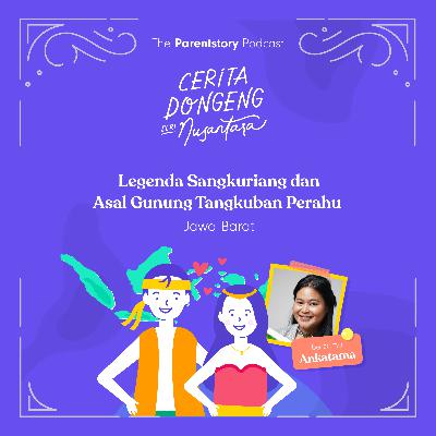 Cerita Dongeng Seri Nusantara - Legenda Sangkuriang dan Asal Gunung Tangkuban Perahu