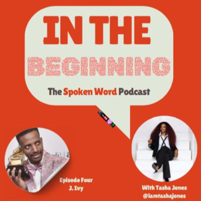 ITBP Episode Four: J. Ivy, Poetry Royalty Joins the Pod