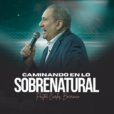 Caminando en lo sobrenatural / Mateo 14:26-29 Caminando en lo sobrenatural / Mateo 14:26-29