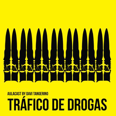 AulaCast 18: Tráfico de Drogas