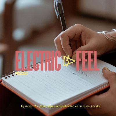 Episodio 2 - ¡Qué rayos la creatividad es inmune a todo!