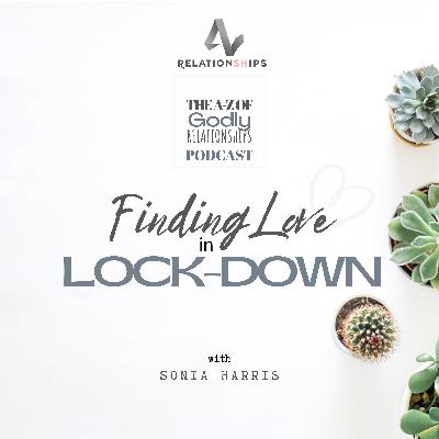 Finding love in lock-down! Finding love in lock-down!