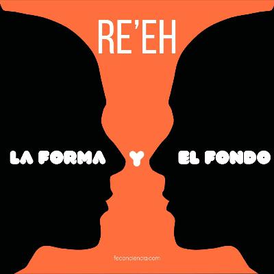 Re'eh -La Forma y El Fondo