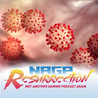 NAGP Resurrection Episode 56: Coronavirus Is Everywhere!