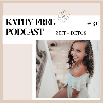 31. ZEIT - DETOX: Dein Durchbruch mit dem Thema Zeitmanagement 31. ZEIT - DETOX: Dein Durchbruch mit dem Thema Zeitmanagement