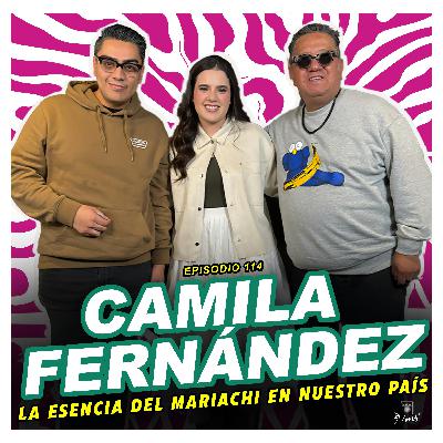 EL AMPLI - Episodio 114 - CAMILA FERNÁNDEZ -  La esencia del mariachi en méxico