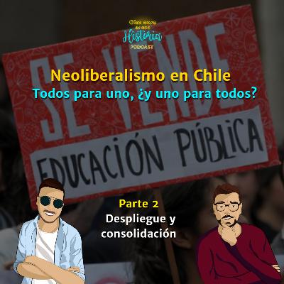 Neoliberalismo en Chile - PARTE 2 - Despliegue y consolidación