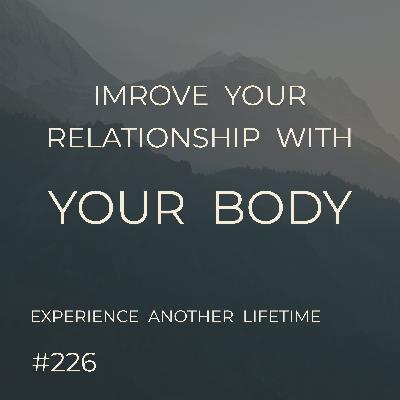 Improve Your Relationship w/ Your Body thru Another Lifetime | Hypnosis At Home | Seer Sessions #226