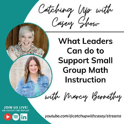 What Leaders Can Do to Support Small Group Math Instruction