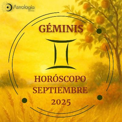 Géminis | Horóscopo para septiembre del 2025