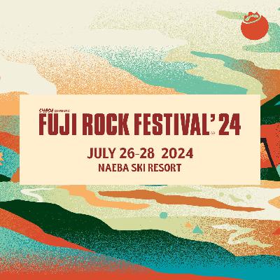 62|第二年一起去 FUJI ROCK,我们继续期待未来! 62|第二年一起去 FUJI ROCK,我们继续期待未来!